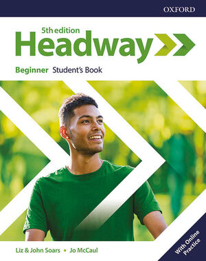 NEW HEADWAY 5TH EDITION BEGINNER. STUDENT'S BOOK WITH STUDENT'S RESOURCE CENTER