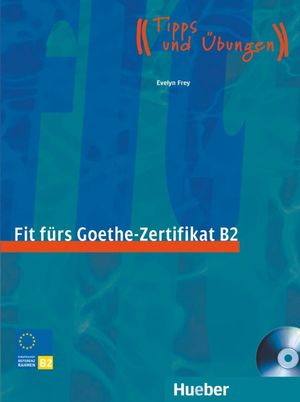 FIT F.GOETHE-ZERTIFIKAT B2 (LIBRO+CD)