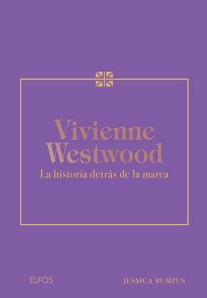 VIVIENNE WESWOOD. LA HISTORIA DETAS DE LA MARCA