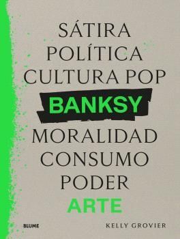 SATIRA POLITICA, CULTURA POP, BANKSY, MORALIDAD, CONSUMO, PODER, ARTE