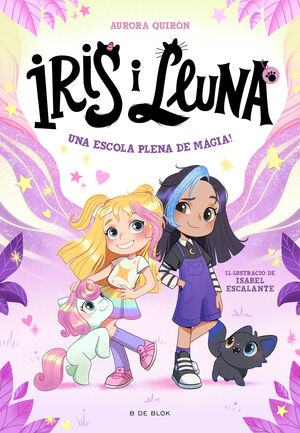 IRIS I LLUNA 1. UNA ESCOLA PLENA DE MÀGIA!