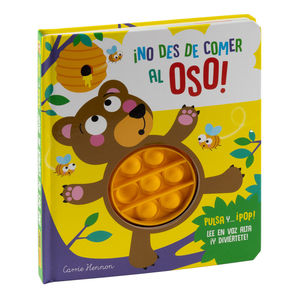 ¡NO DES DE COMER AL OSO! PULSA Y POP