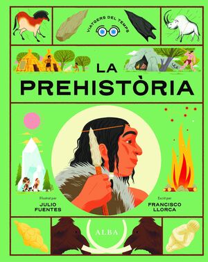 LA PREHISTÒRIA. VIATGERS DEL TEMPS