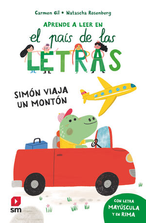 APRENDE A LEER EN EL PAIS DE LAS LETRAS 2. SIMON VIAJA UN MONTON