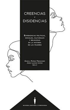 CREENCIAS Y DISIDENCIAS /EXPERIENCIAS POLÍTICAS SOCIALES, CULTURALES Y RELIGIOSA