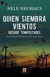 QUIEN SIEMBRA VIENTOS RECOGE TEMPESTADES