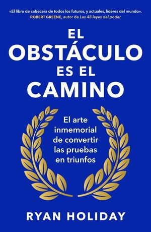 EL OBSTÁCULO ES EL CAMINO