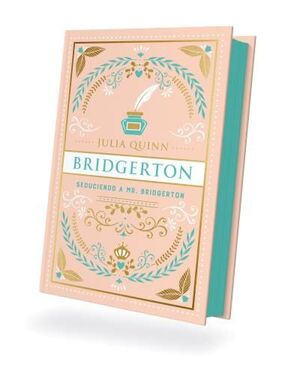 SEDUCIENDO A MR. BRIDGERTON (BRIDGERTON 4) ED.ESPECIAL