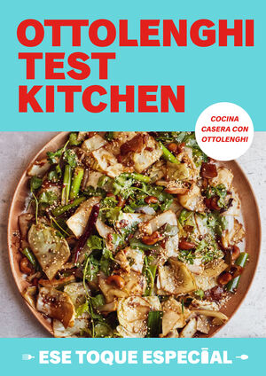 OTTOLENGHI TEST KITCHEN: ESE TOQUE ESPECIAL (SERIE OTK 2)