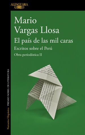 EL PAÍS DE LAS MIL CARAS: ESCRITOS SOBRE EL PERÚ (OBRA PERIODÍSTICA VARGAS LLOSA