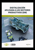 *DIGITALIZACIÓN APLICADA A LOS SECTORES PRODUCTIVOS GM