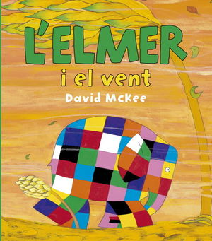 L'ELMER I EL VENT (L'ELMER. ÀLBUM IL·LUSTRAT)