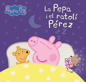 PEPPA PIG. UN CONTE. LA PORQUETA PEPA I EL RATOLÍ PÉREZ