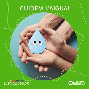 CUIDEM L'AIGUA! (PAL/LLIGADA)