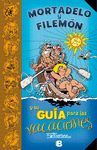 MORTADELO Y FILEMÓN Y SU GUÍA PARA LAS VACACIONES (GUÍAS PARA LA VIDA DE MORTADE