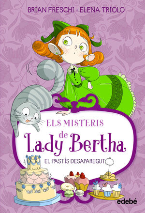 ELS MISTERIS DE LADY BERTHA. EL PASTIS DESAPAREGUT