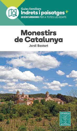 GUIES FAMILIARS INDRETS I PAISSATGES. MONESTIRS DE CATALUNYA