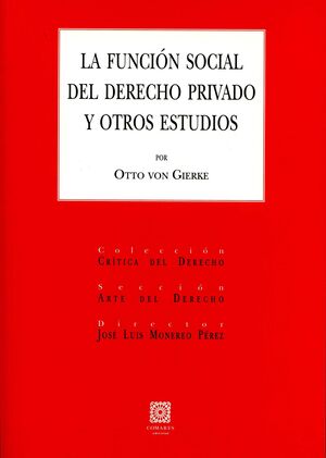 LA FUNCIÓN SOCIAL DEL DERECHO PRIVADO Y OTROS ESTUDIOS