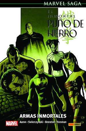 EL INMORTAL PUÑO DE HIERRO 06. ARMAS INMORTALES   (MARVEL SAGA 82)