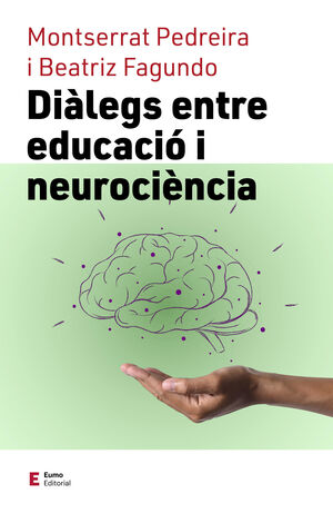 DIÀLEGS ENTRE EDUCACIÓ I NEUROCIÈNCIA