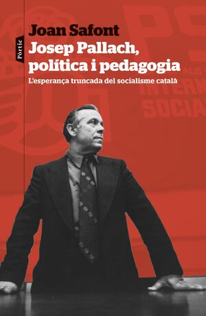 JOSEP PALLACH, POLÍTICA I PEDAGOGIA