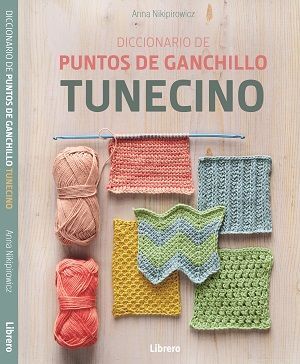 MANUAL DE PUNTOS DE GANCHILLO TUNECINO. NIKIPIROWICZ, ANNA. Llibre en  paper. 9789463599146 Llibreria La Llopa