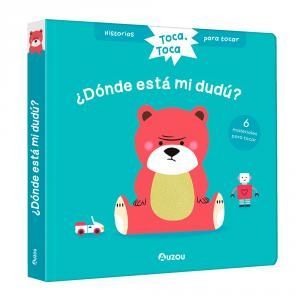 HISTORIAS PARA TOCAR, TOCA PARA TOCAR. ¿DÓNDE ESTÁ MI DUDU?